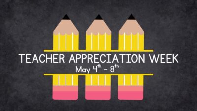 Celebrate Teacher Appreciation Week