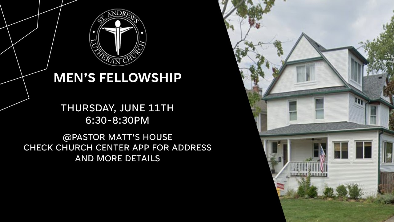 Men's Fellowship June 11 at Pastor Matt's House