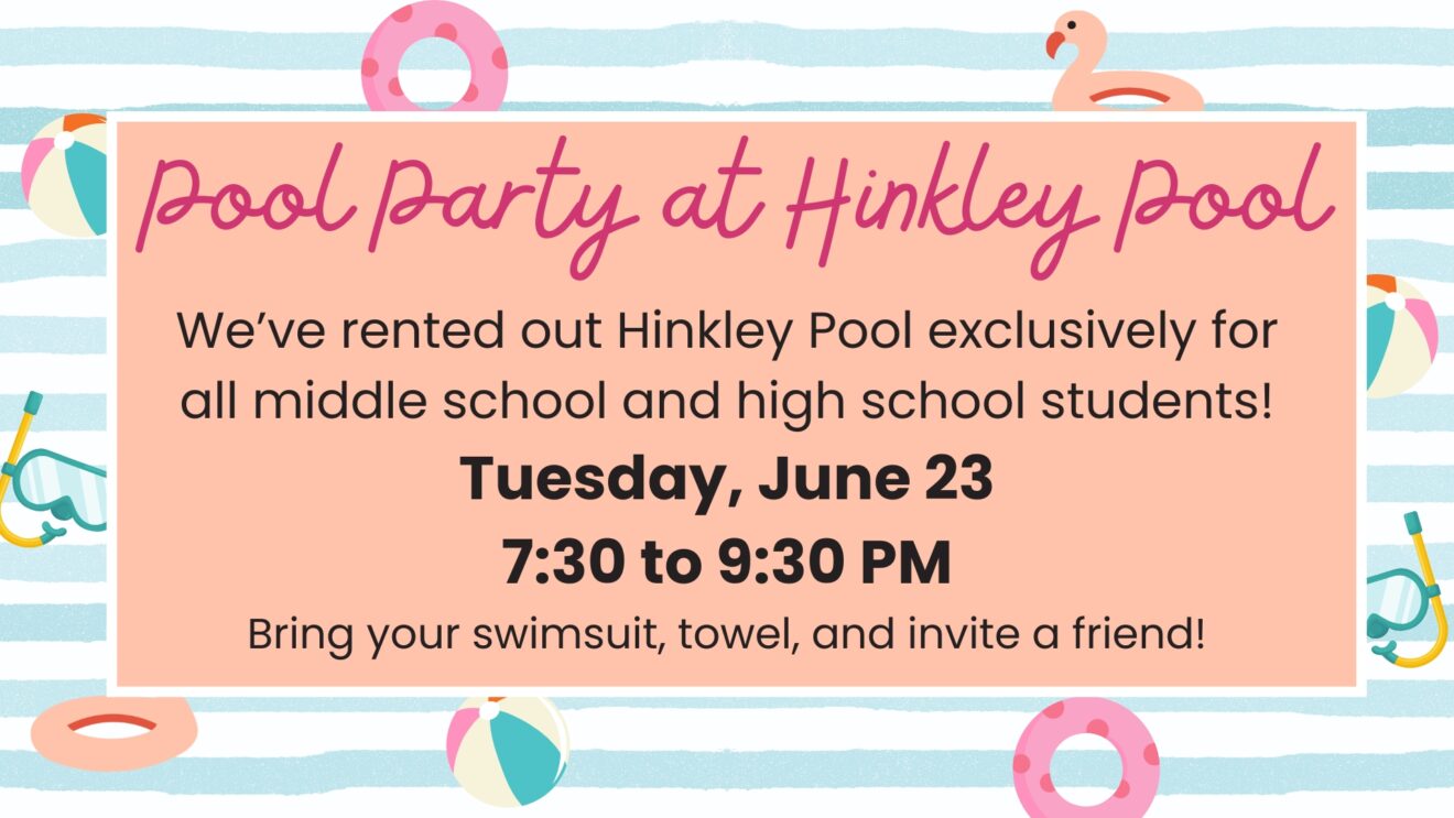 Pool Party at Hinkley for Teens