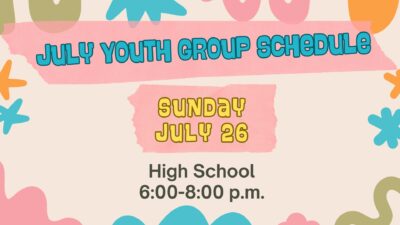 July Youth Group Schedule