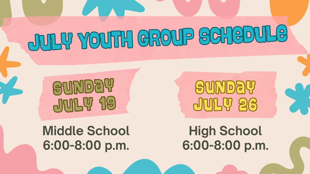 July Youth Group Schedule